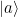 Rendered by QuickLaTeX.com \ket{a}