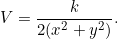 \[V = \dfrac{k}{2(x^2+y^2)}.\]