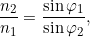 \[\frac{n_2}{n_1}= \frac{\sin \varphi_1}{\sin \varphi_2},\]