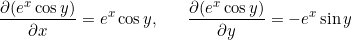 \[\pd{(e^x \cos y)}{x} = e^x \cos y, \;\;\;\;\;\; \pd{(e^x \cos y)}{y} = -e^x \sin y\]