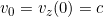 v_0 = v_z(0) = c