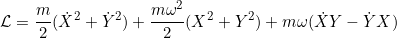 \[\Lag = \frac{m}{2} (\dot{X}^2 + \dot{Y}^2) + \dfrac{m\omega^2}{2} (X^2 + Y^2) + m\omega(\dot{X}Y - \dot{Y}X)\]