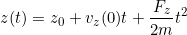 \[z(t) = z_0 + v_z(0)t + \frac{F_z}{2m}t^2\]