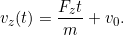 \[ v_z(t)= \frac{F_z t}{m} + v_0. \]