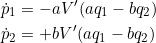 \[\begin{split}\dot{p}_1 &= -aV'(aq_1-bq_2)\\\dot{p}_2 &= +bV'(aq_1-bq_2)\end{split}\]