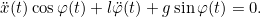 \begin{equation*}\ddot{x}(t) \cos \varphi(t) + l \ddot{\varphi}(t) + g \sin \varphi(t) = 0.\end{equation*}