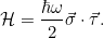 \[ \Ham = \dfrac{\hbar \omega}{2} \vec{\sigma} \cdot\vec{\tau}.\]