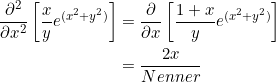 \[\begin{split}\pdd{}{x}\left[\frac{x}{y} e^{(x^2 + y^2)}\right] &= \pd{}{x} \left[\frac{1+x}{y}e^{(x^2 + y^2)}\right]\\&= \frac{2x}{Nenner}\end{split}\]